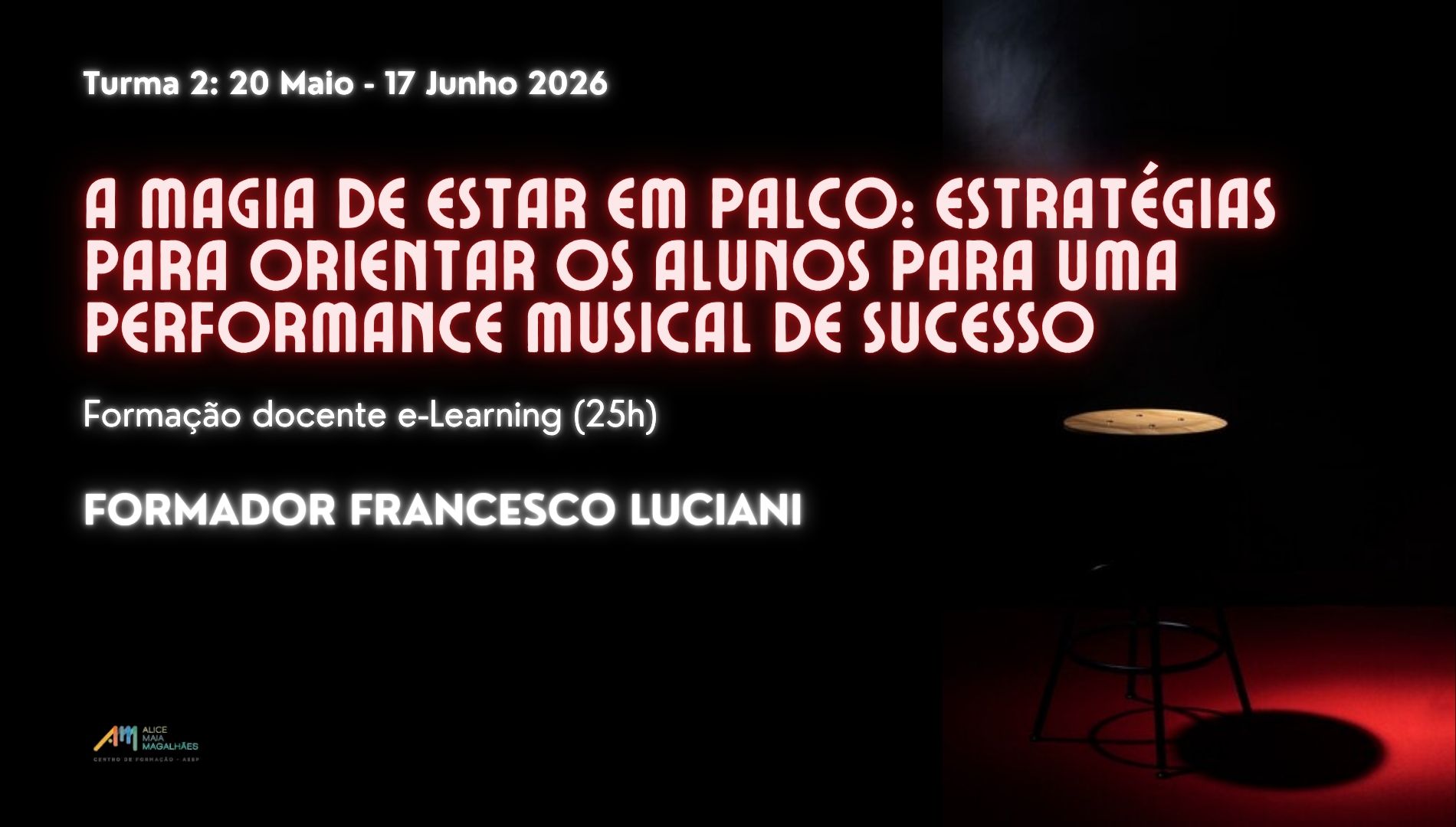 Formação docente online | Curso "A magia de estar em palco: estratégias para orientar os alunos para uma performance musical de sucesso" (25h) - Turma 2 | Formador Francesco Luciani